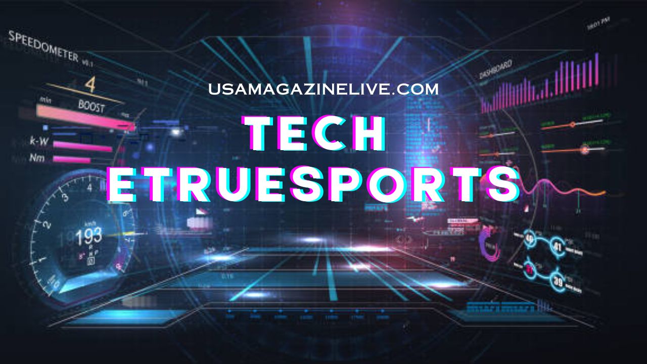 The Rising Tide of Tech Etruesports: Revolutionizing Competitive Gaming