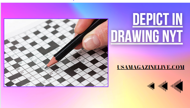 Depict in Drawing NYT
