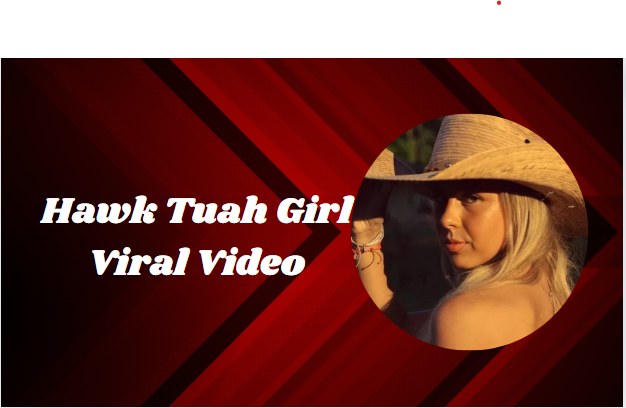 image-12 The Hawk Tuah Girl Viral Video: A Deep Dive into Its Viral Success 2024