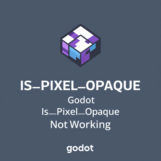 godot is_pixel_opaque not working