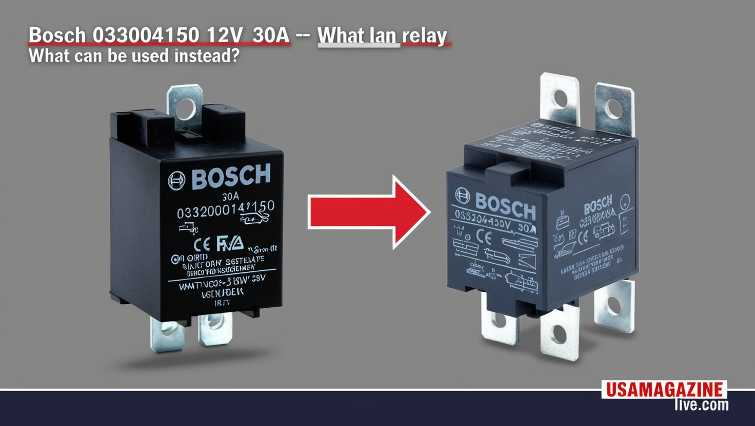 Bosch 0332014150 12V 30A What Can Be Used Instead